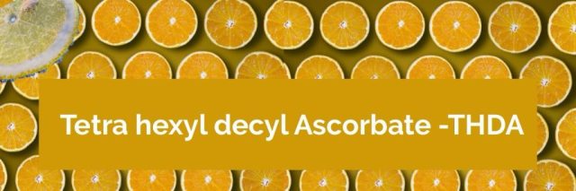 Tetrahexyldecyl Ascorbate: An oil-soluble vitamin-C . citrus fruits are loaded with vitamin C